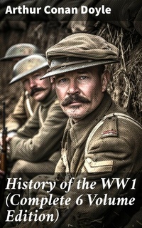 Abbildung von: History of the WW1  (Complete 6 Volume Edition) - Good Press