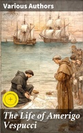 Cover: The Life of Amerigo Vespucci - Good Press