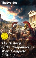 Cover: The History of the Peloponnesian War (Complete Edition) - Good Press