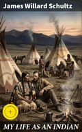 Cover: MY LIFE AS AN INDIAN - Good Press