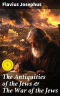 Cover: The Antiquities of the Jews & The War of the Jews - Good Press