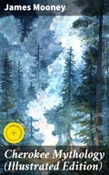 Cover: Cherokee Mythology (Illustrated Edition) - Good Press