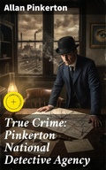Cover: True Crime: Pinkerton National Detective Agency - Good Press
