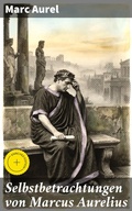 Cover: Selbstbetrachtungen von Marcus Aurelius - Good Press