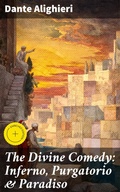 Cover: The Divine Comedy: Inferno, Purgatorio & Paradiso - Good Press