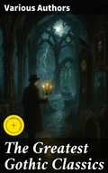 Cover: The Greatest Gothic Classics - Good Press
