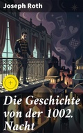 Cover: Die Geschichte von der 1002. Nacht - Good Press