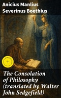 Cover: The Consolation of Philosophy (translated by Walter John Sedgefield) - Good Press