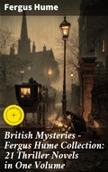 Cover: British Mysteries - Fergus Hume Collection: 21 Thriller Novels in One Volume - Good Press