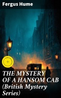 Cover: THE MYSTERY OF A HANSOM CAB (British Mystery Series) - Good Press