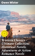 Cover: Western Classics - Ultimate Collection: Historical Novels, Adventures & Action Romance Novels - Good Press