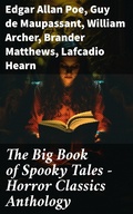 Cover: The Big Book of Spooky Tales - Horror Classics Anthology - Good Press