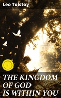 Cover: THE KINGDOM OF GOD IS WITHIN YOU - Good Press