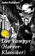 Cover: Der Vampyr (Horror-Klassiker) - Good Press