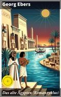 Cover: Das alte &Auml;gypten (Romanzyklus) - Good Press