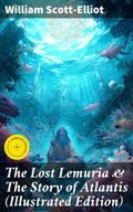 Cover: The Lost Lemuria & The Story of Atlantis (Illustrated Edition) - Good Press