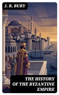 Cover: The History of the Byzantine Empire - DigiCat
