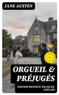 Cover: Orgueil & Pr&eacute;jug&eacute;s (Edition bilingue: fran&ccedil;ais-anglais) - DigiCat