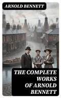 Cover: The Complete Works of Arnold Bennett - DigiCat