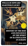 Cover: History of the Rise and Influence of the Spirit of Rationalism in Europe (Vol.1&2) - DigiCat