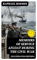 Cover: Memoirs of Service Afloat During the Civil War (Illustrated Edition) - DigiCat