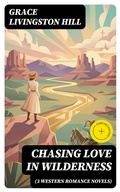 Cover: CHASING LOVE IN WILDERNESS (3 Western Romance Novels) - DigiCat