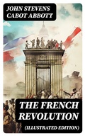 Cover: The French Revolution (Illustrated Edition) - DigiCat