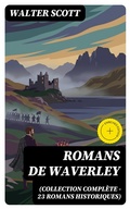 Cover: Romans de Waverley (Collection Compl&egrave;te - 23 Romans Historiques) - DigiCat