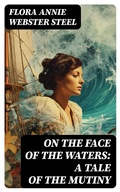 Cover: On the Face of the Waters: A Tale of the Mutiny - DigiCat