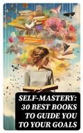Cover: SELF-MASTERY: 30 Best Books to Guide You To Your Goals - DigiCat
