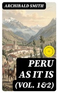 Cover: Peru as It Is (Vol. 1&2) - DigiCat