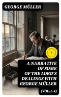 Cover: A Narrative of Some of the Lord's Dealings With George M&uuml;ller (Vol.1-4) - DigiCat