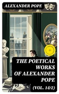 Cover: The Poetical Works of Alexander Pope (Vol. 1&2) - DigiCat