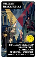 Cover: Dramas de Guillermo Shakespeare: El Mercader de Venecia, Macbeth, Romeo y Julieta, Otelo - DigiCat