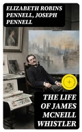 Cover: The Life of James McNeill Whistler - DigiCat