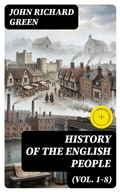 Cover: History of the English People (Vol. 1-8) - DigiCat