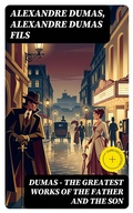 Cover: DUMAS - The Greatest Works of the Father and the Son - DigiCat