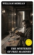 Cover: The Mysteries of Free Masonry - DigiCat