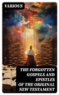 Cover: The Forgotten Gospels and Epistles of the Original New Testament - DigiCat