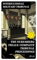 Cover: The Nuremberg Trials: Complete Tribunal Proceedings (V.1) - DigiCat