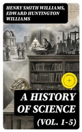 Cover: A History of Science (Vol. 1-5) - DigiCat