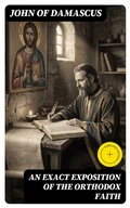 Cover: An Exact Exposition of the Orthodox Faith - DigiCat