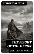 Cover: The Flight of the Heron (Historical Novel) - DigiCat