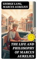 Cover: The Life and Philosophy of Marcus Aurelius - DigiCat