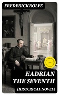 Cover: Hadrian the Seventh (Historical Novel) - DigiCat