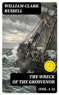 Cover: The Wreck of the Grosvenor (Vol. 1-3) - DigiCat