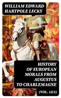 Cover: History of European Morals From Augustus to Charlemagne (Vol. 1&2) - DigiCat