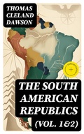 Cover: The South American Republics (Vol. 1&2) - DigiCat