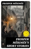 Cover: Prosper M&eacute;rim&eacute;e's Short Stories - DigiCat