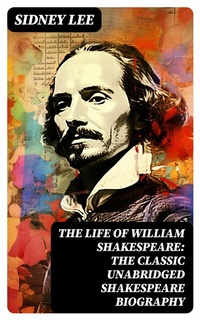 Abbildung von: The Life Of William Shakespeare: The Classic Unabridged Shakespeare Biography - DigiCat